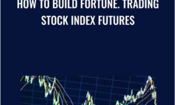 How To Build Fortune -Trading Stock Index Futures - Dennis Minogue