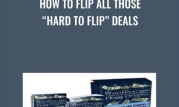How To Flip All Those Hard To Flip” Deals - Joe McCall
