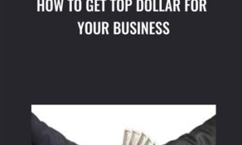 How To Get Top Dollar For Your Business - Miro Posavec