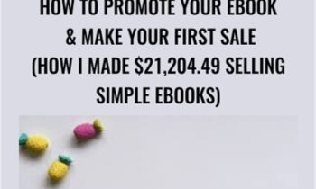 How To Promote Your Ebook and Make Your First Sale (How I Made $21