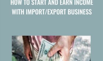 How To Start and Earn Income With Import/Export Business - Syed Shabbir