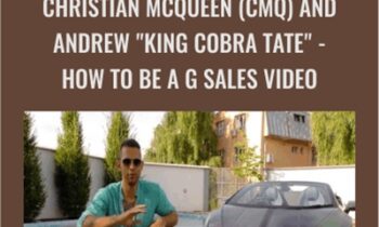 How to Be a G Sales Video - Christian McQueen (CMQ) and Andrew King Cobra Tate