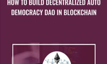 How to Build Decentralized Auto Democracy DAO in Blockchain - Toshendra Sharma