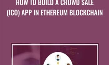 How to Build a Crowd Sale (ICO) App in Ethereum Blockchain - Toshendra Sharma