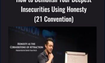 How to Demolish Your Deepest Insecurities Using Honesty (21 Convention) - David Tian