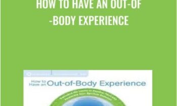 How to Have an Out-of-Body Experience - William Buhlman
