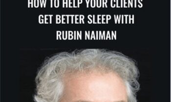 How to Help Your Clients Get Better Sleep - Rubin Naiman
