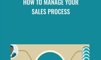 How to Manage Your Sales Process - Jeff Bloomfield