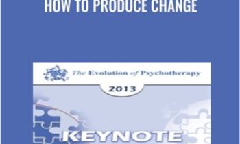 How to Produce Change - Salvador Minuchin