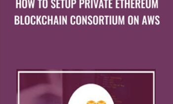 How to Setup Private Ethereum Blockchain Consortium on AWS - Toshendra Sharma