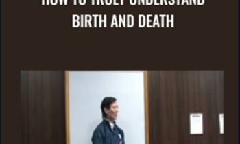 How to Truly Understand Birth and Death - Waysun Liao