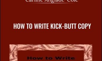 How to Write Kick-Butt Copy - Carline Anglade-Cole
