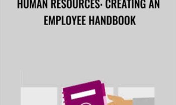 Human Resources: Creating an Employee Handbook - Don Phin