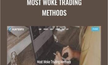 Most Woke Trading Methods - Hunter FX