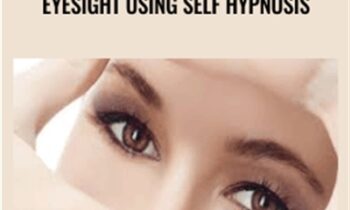 Hypnosis-Improve Your Eyesight Using Self Hypnosis - Pradeep Aggarwal