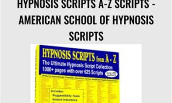 Hypnosis Scripts A-Z Scripts - American School of Hypnosis Scripts