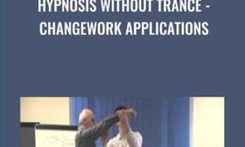 Hypnosis Without Trance-Changework Applications - James Tripp