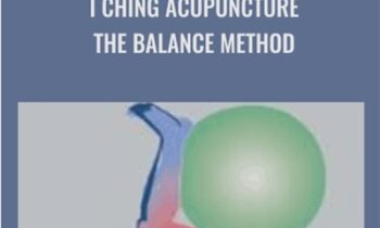 I Ching Acupuncture: The Balance Method - David Twicken