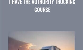 I Have The Authority Trucking Course - Truckin Justin