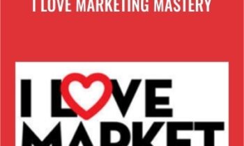 I Love Marketing Mastery - Joe Polish