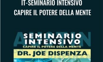 IT-Seminario intensivo: Capire il potere della mente - Joe Dispenza
