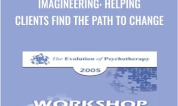 Imagineering: Helping Clients Find the Path to Change - Robert Dilts