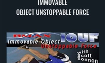 Immovable Object Unstoppable Force - Scott Sonnon