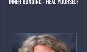 Inner Bonding -Heal Yourself - Dr Margaret Paul