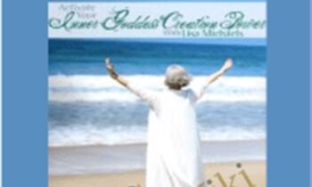 Inner Goddess Creation Power -LEVEL 1 and 2 - Lisa Michaels