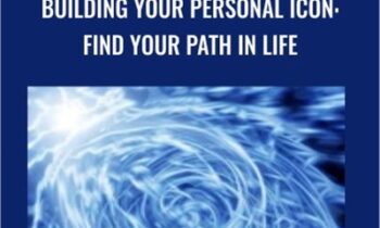 Building Your Personal Icon: Find Your Path In Life - InnerTalk