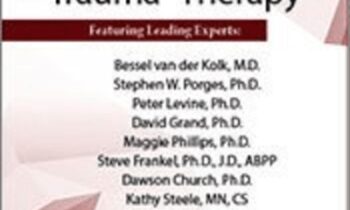 Innovations in Trauma Therapy Conference - Bessel Van der Kolk & David Feinstein