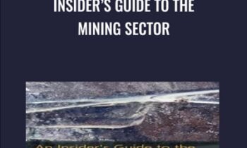 Insiders Guide to the Mining Sector - Michael Coulson
