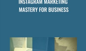 Instagram Marketing Mastery For Business - Christopher Greenwood