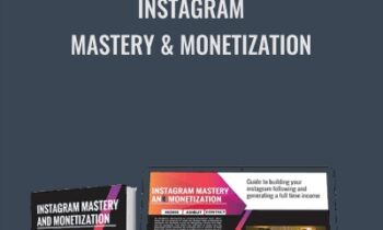 Instagram Mastery and Monetization - Josue Pena