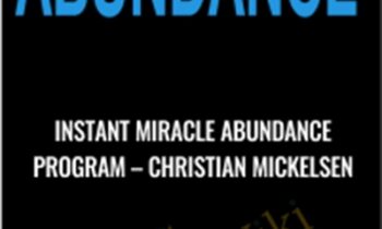 Instant Miracle Abundance Program - Christian Mickelsen
