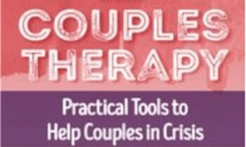 Integrate Mindfulness with Couples Therapy: Practical Tools to Help Couples in Crisis - Keith Miller