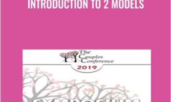 Introduction to 2 Models - Sue Johnson and Stan Tatkin