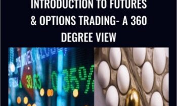 Introduction to Futures and Options trading - A 360 degree view