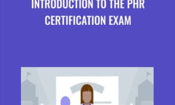 Introduction to the PHR Certification Exam - Joanne Simon