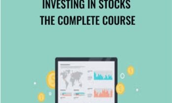 Investing In Stocks The Complete Course - Steve Ballinger