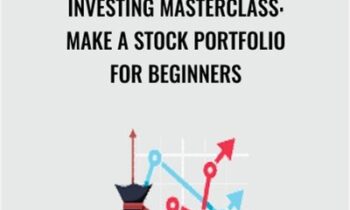 Investing Masterclass: Make A Stock Portfolio For Beginners - Anonymously