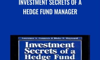 Investment Secrets of a Hedge Fund Manager - Larry Connors and Blake E.Hayward