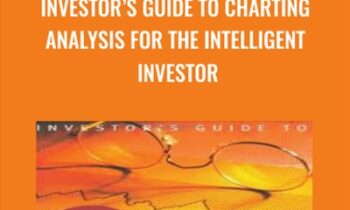 Investors Guide to Charting Analysis for the Intelligent Investor - Alistair Blair
