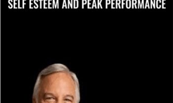 Self Esteem And Peak Performance - Jack Canfield