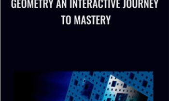 Geometry An Interactive Journey to Mastery - James S. Tanton