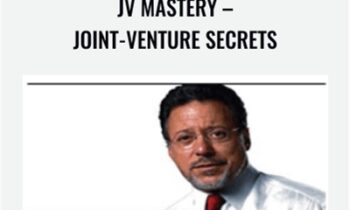 JV Mastery-Joint-Venture Secrets - Jay Abraham and Mark Goldman