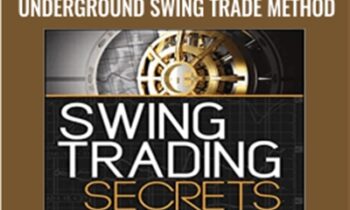 Swing Trading Secrets-Inside the Underground Swing Trade Method - Jea Yu