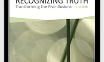 Transforming The Five Illusions-Recognizing Truth - Jeddah Mali