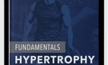Fundamentals of Hypertrophy Program - Jeff Nippard