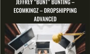 Jeffrey BUNT Bunting -EcomKingz - Dropshipping ADVANCED